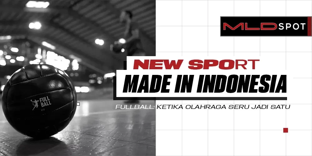 Fullball, Olahraga Seru yang Ditemuin di Indonesia!